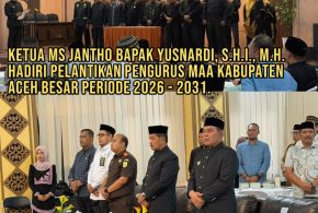 Ketua Mahkamah Syar’iyah Jantho Hadiri Pelantikan Pengurus MAA Kabupaten Aceh Besar Periode 2026–2031